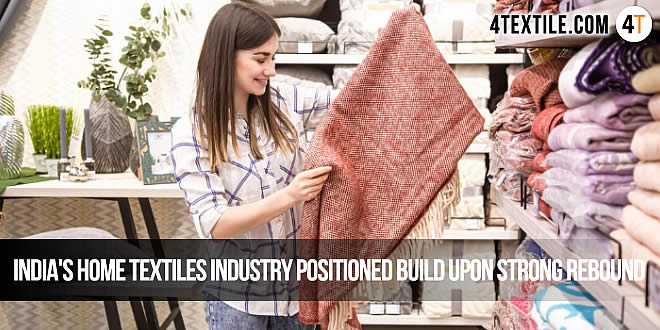 India's home textiles industry positioned build upon strong rebound